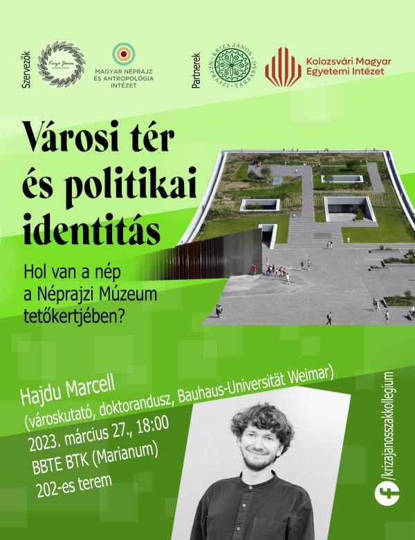 Városi tér és politikai identitás. Hol van a nép a Néprajzi Múzeum tetőkertjében? Városi tér és politikai identitás. Hol van a nép a Néprajzi Múzeum tetőkertjében?